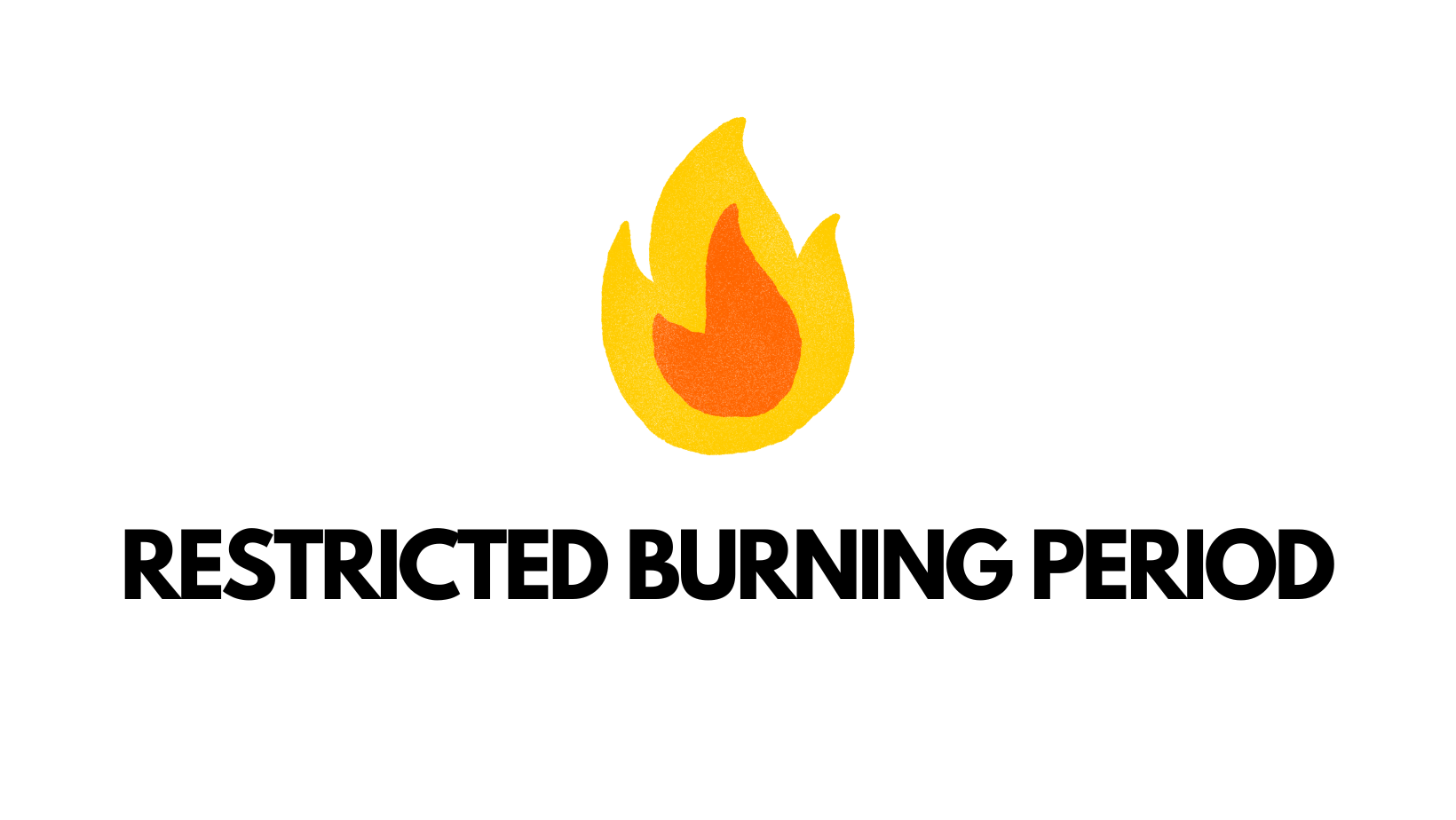Restricted Burning Season Commences Today 1 Nov