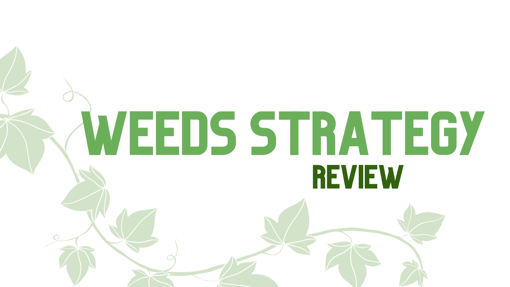 Weed Strategy Review: Draft Strategy Public Comment