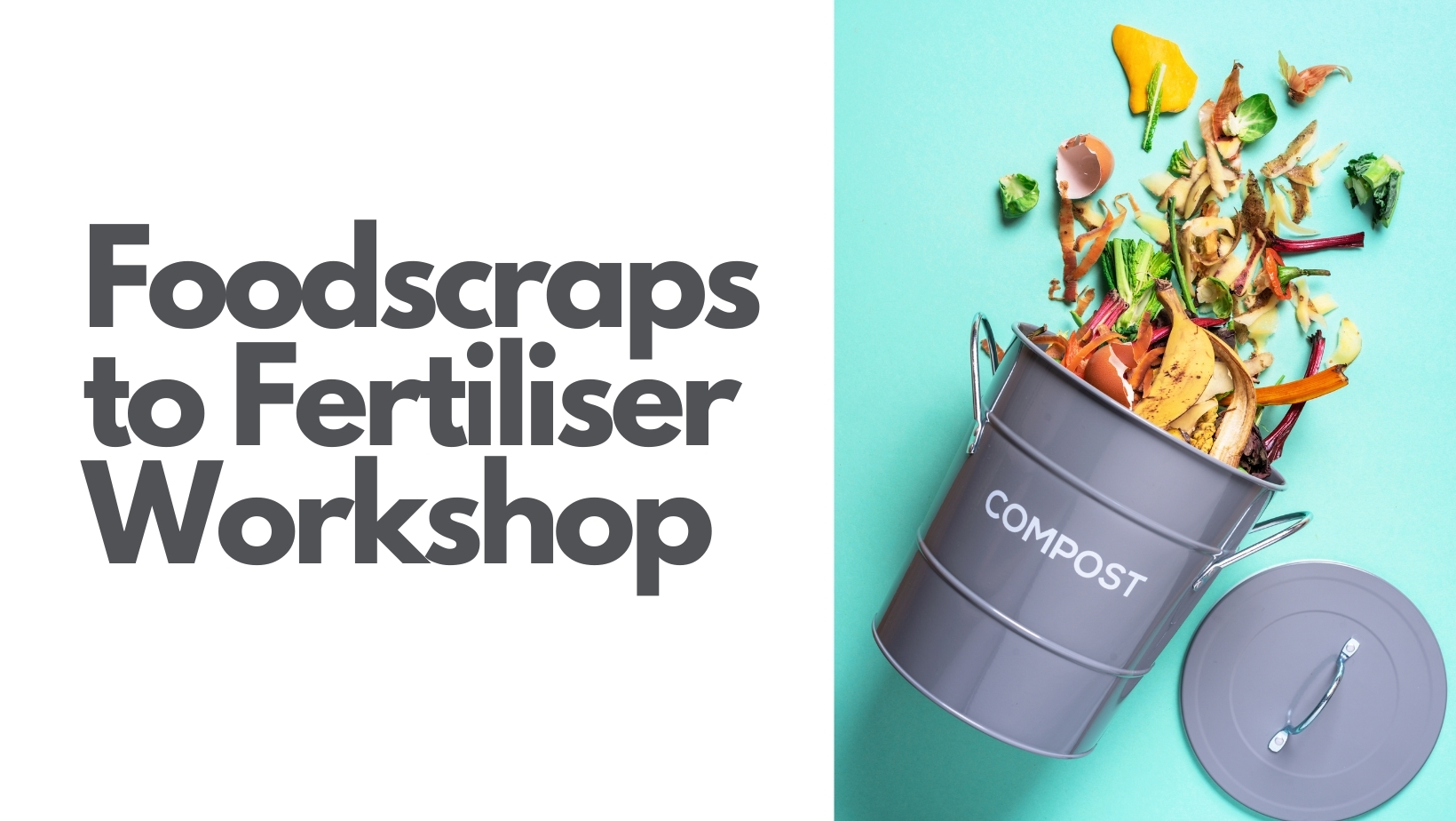 Foodscraps to Fertiliser Community Workshop