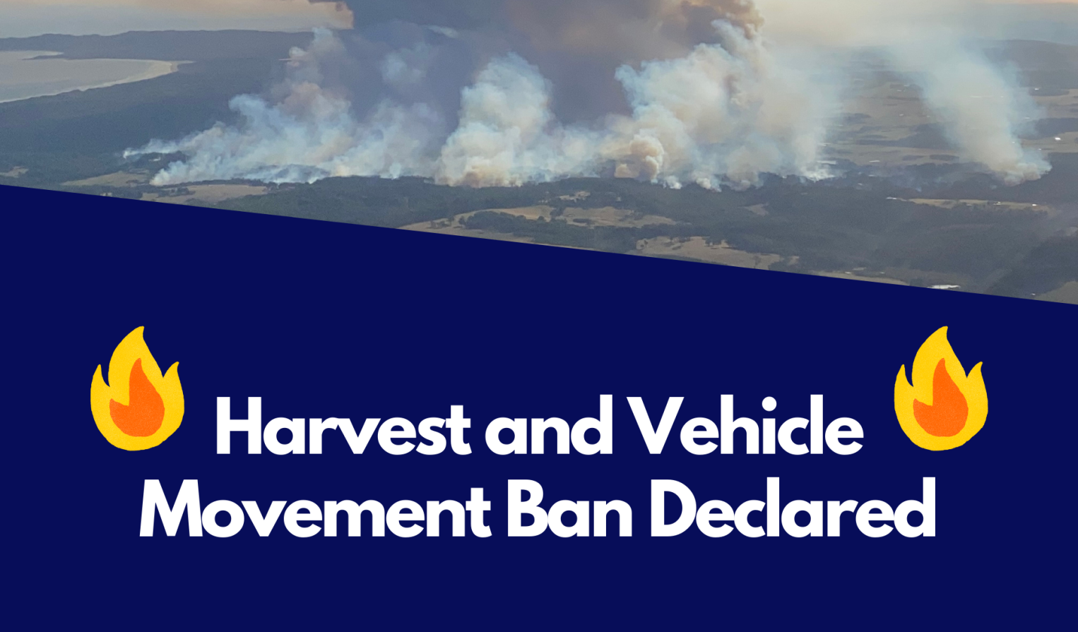 Harvest and Vehicle Movement Ban Declared