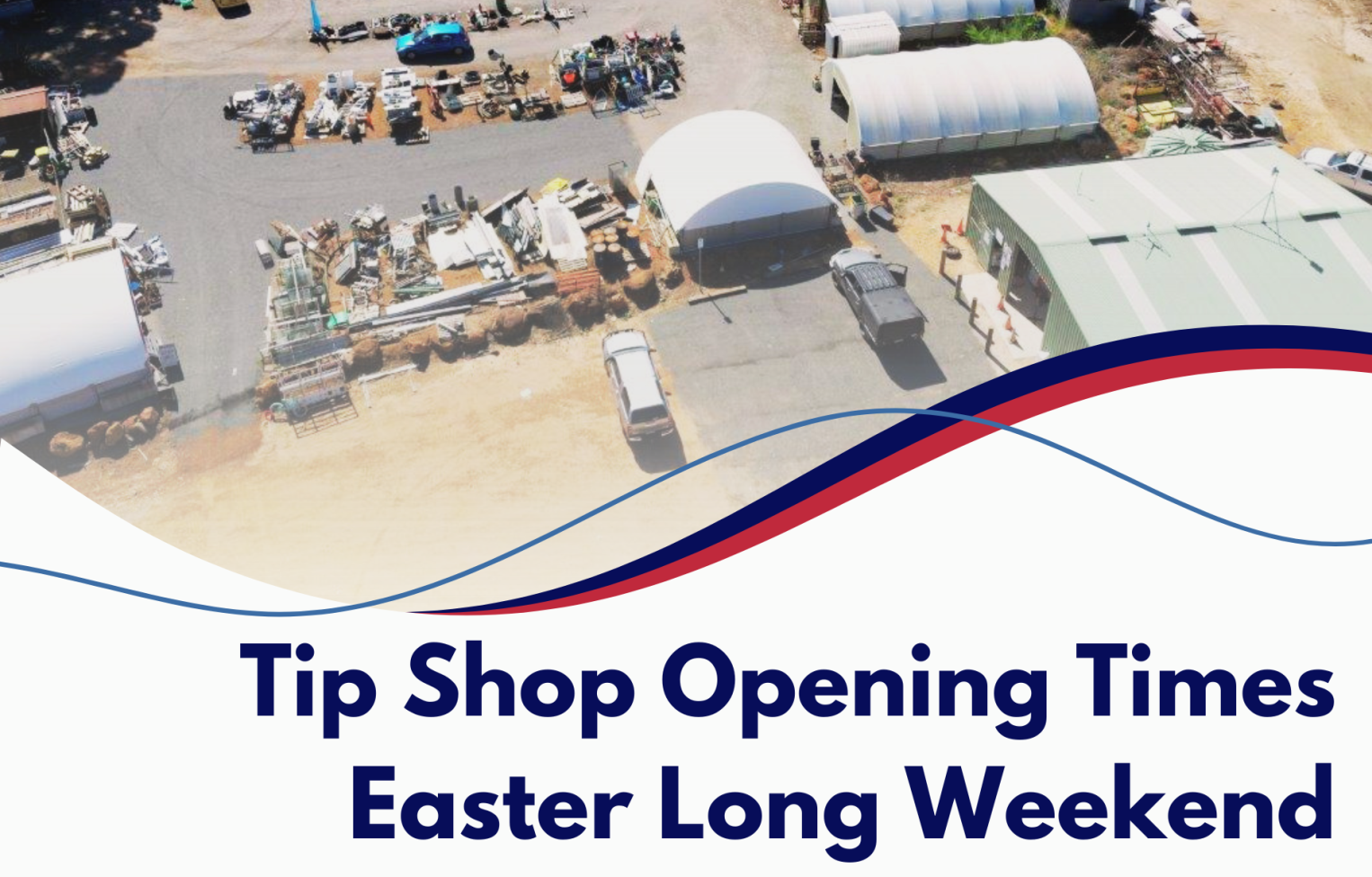 Tip Shop Opening Hours - Easter Long Weekend